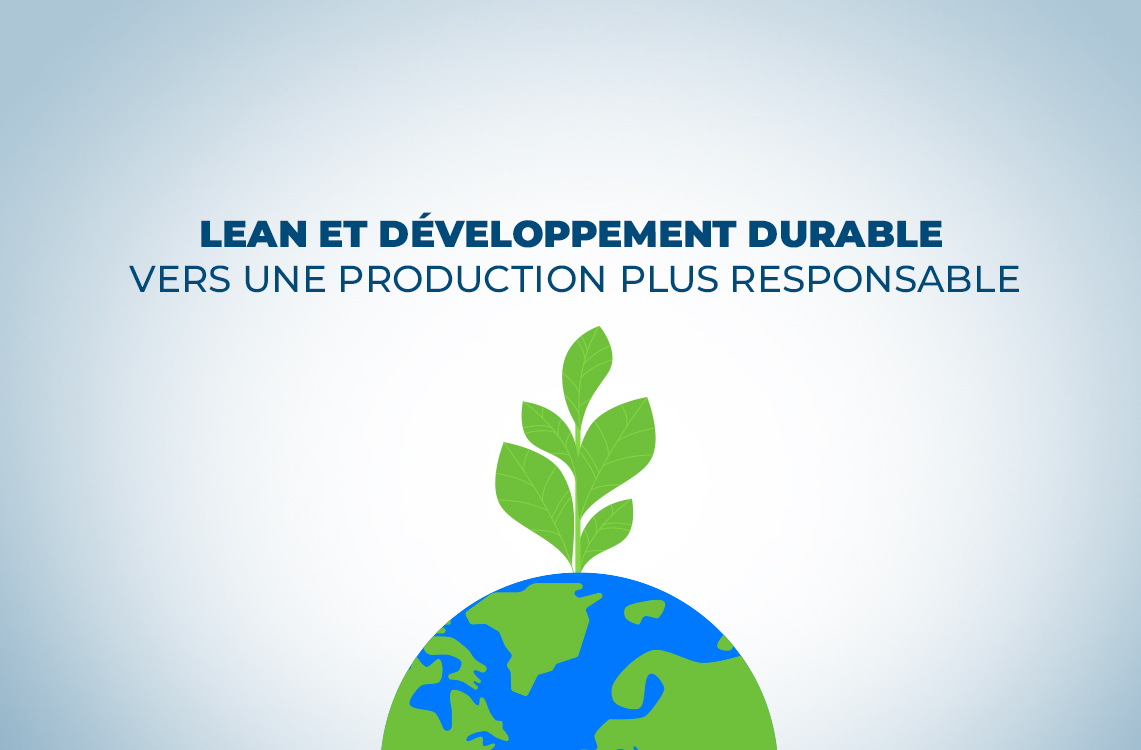 Lean et développement durable : vers une production plus responsable ...